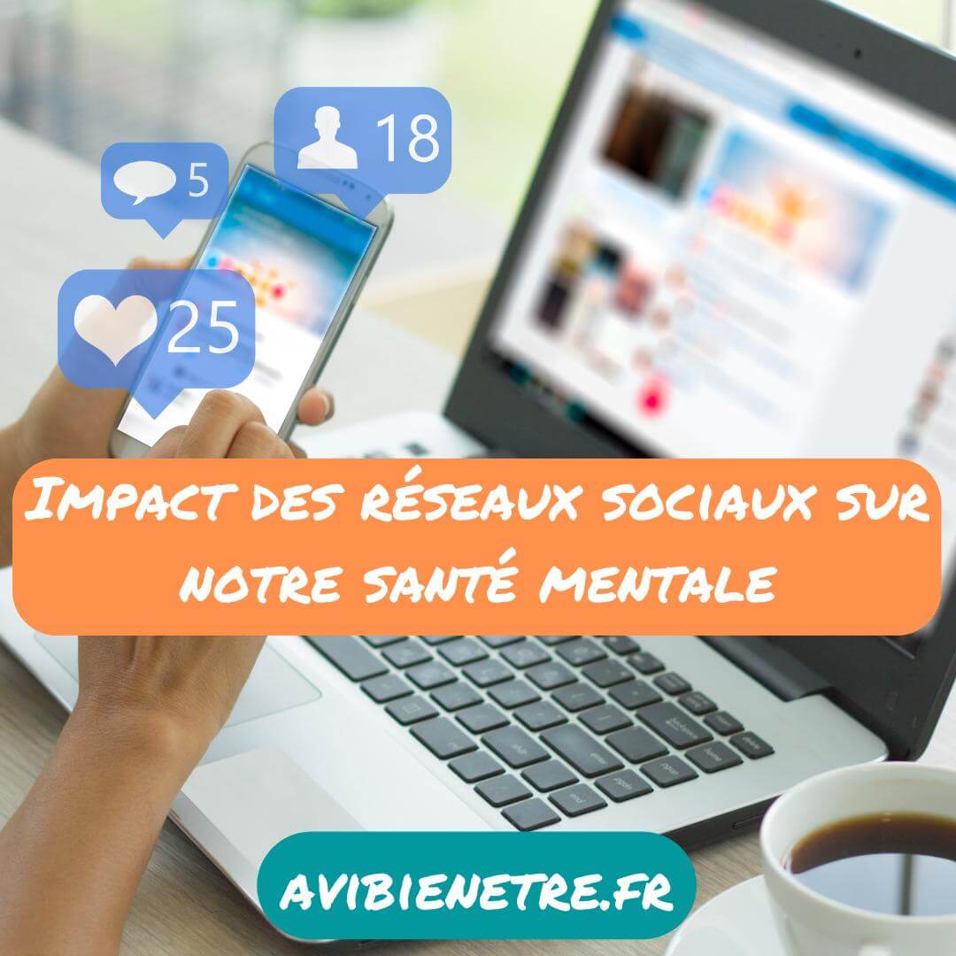 Impact Des Réseaux Sociaux Sur Notre Santé Mentale 0425