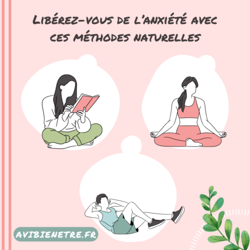 Libérez-vous de l’anxiété avec ces méthodes naturelles Calmer l'anxiété